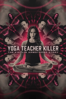 watch-Yoga Teacher Killer: The Kaitlin Armstrong Story
